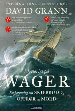 Omslag: "Mytteriet på Wager : en beretning om skipbrudd, opprør og mord" av David Grann