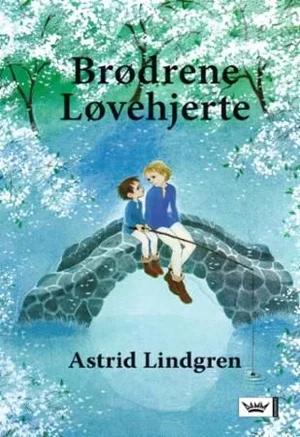 Omslag: "Brødrene Løvehjerte" av Astrid Lindgren